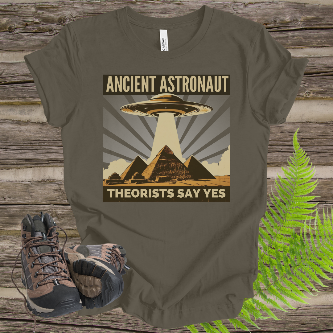 Ancient Astronaut Theorists' Say Yes T-shirt