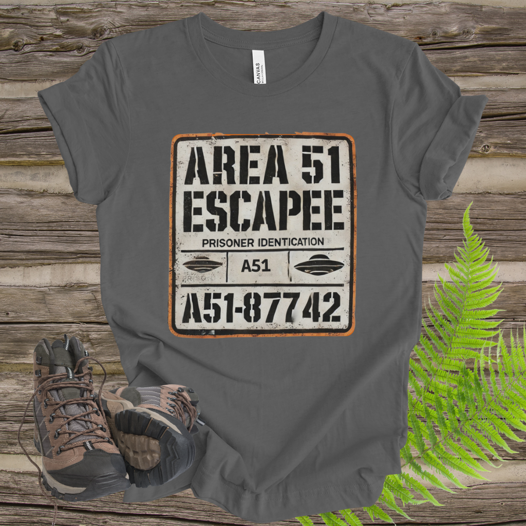 Funny Area 51 Unisex Tee - Area 51 Escapee Shirt