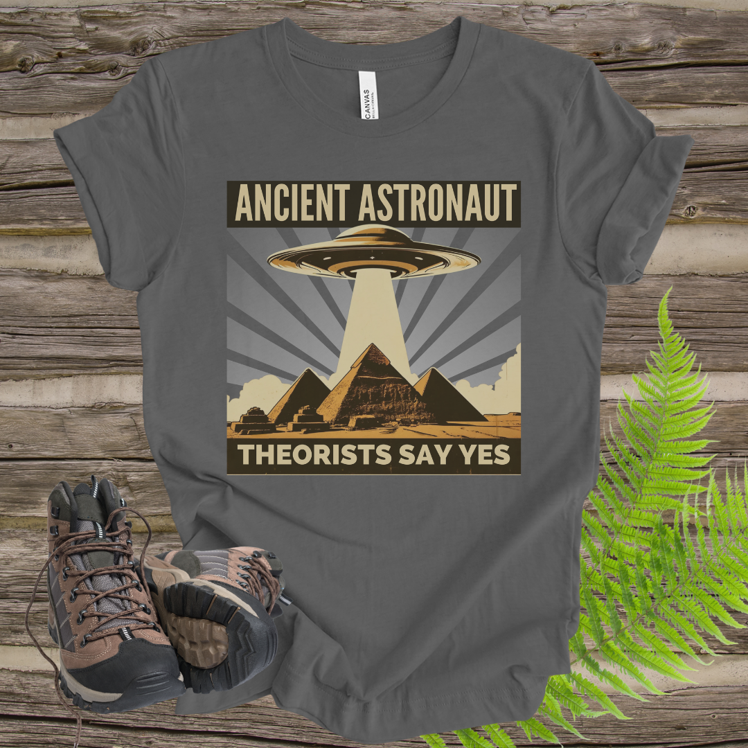 Ancient Astronaut Theorists' Say Yes T-shirt