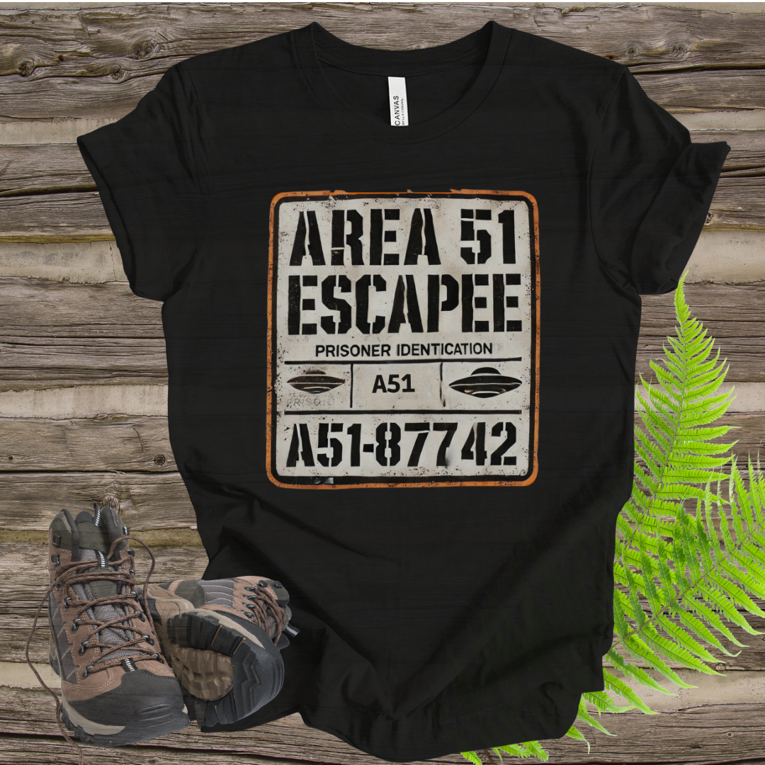 Funny Area 51 Unisex Tee - Area 51 Escapee Shirt