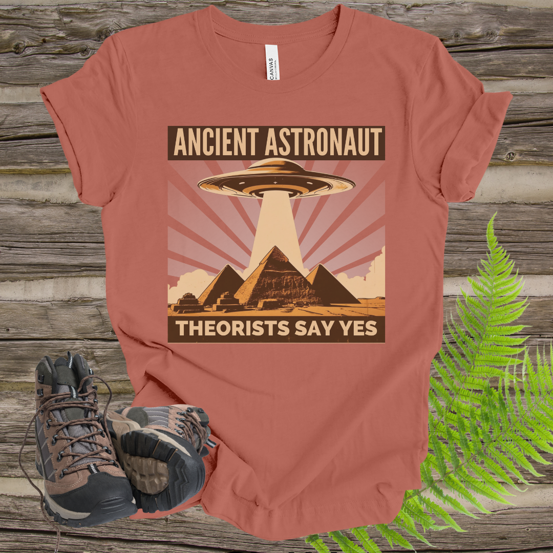 Ancient Astronaut Theorists' Say Yes T-shirt