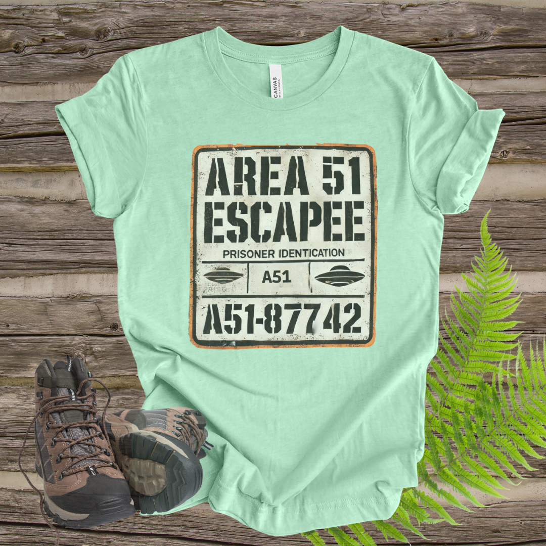 Funny Area 51 Unisex Tee - Area 51 Escapee Shirt