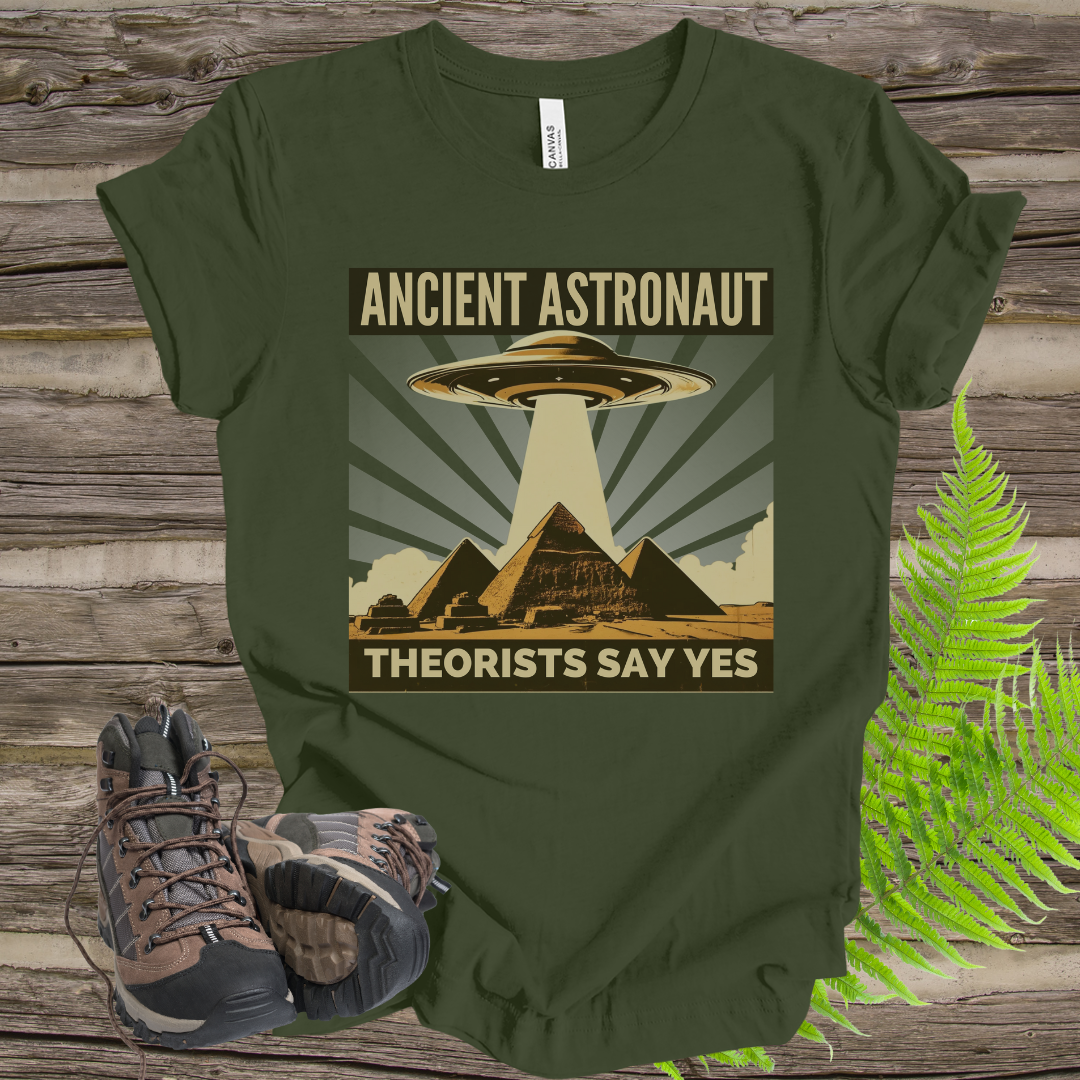 Ancient Astronaut Theorists' Say Yes T-shirt