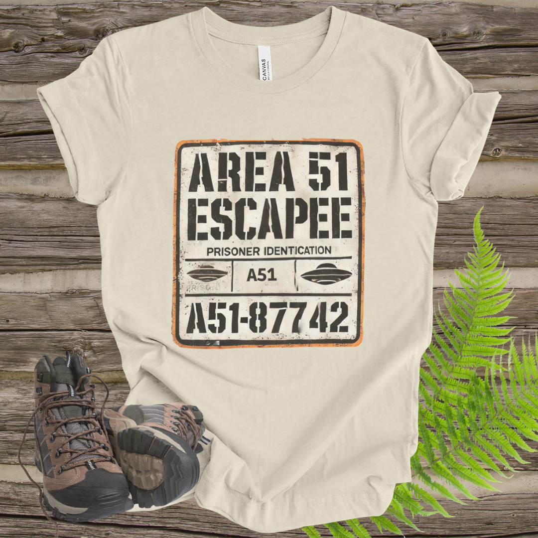 Funny Area 51 Unisex Tee - Area 51 Escapee Shirt