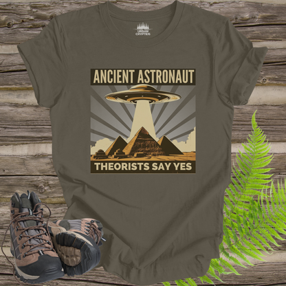 Ancient Astronaut Theorists' Say Yes T-shirt