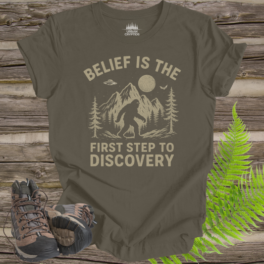 Belief Is the First Step to Discovery Bigfoot T-Shirt | Inspirational Cryptid Tee