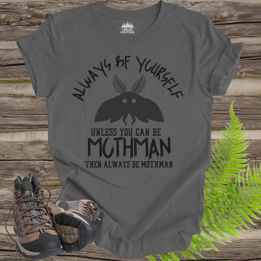 Always Be Mothman | Funny Cryptid T-Shirt