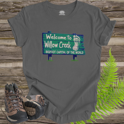 Welcome to Willow Creek T-Shirt – Bigfoot Capital of the World Sign Tee