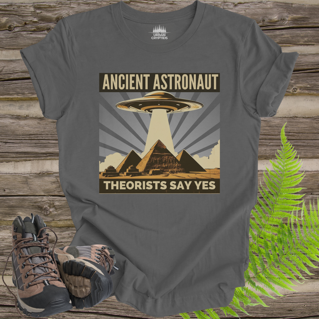 Ancient Astronaut Theorists' Say Yes T-shirt