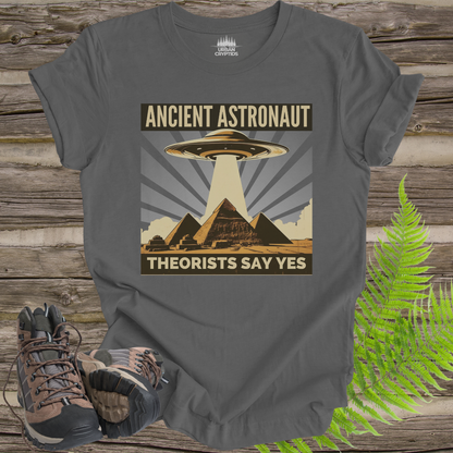 Ancient Astronaut Theorists' Say Yes T-shirt