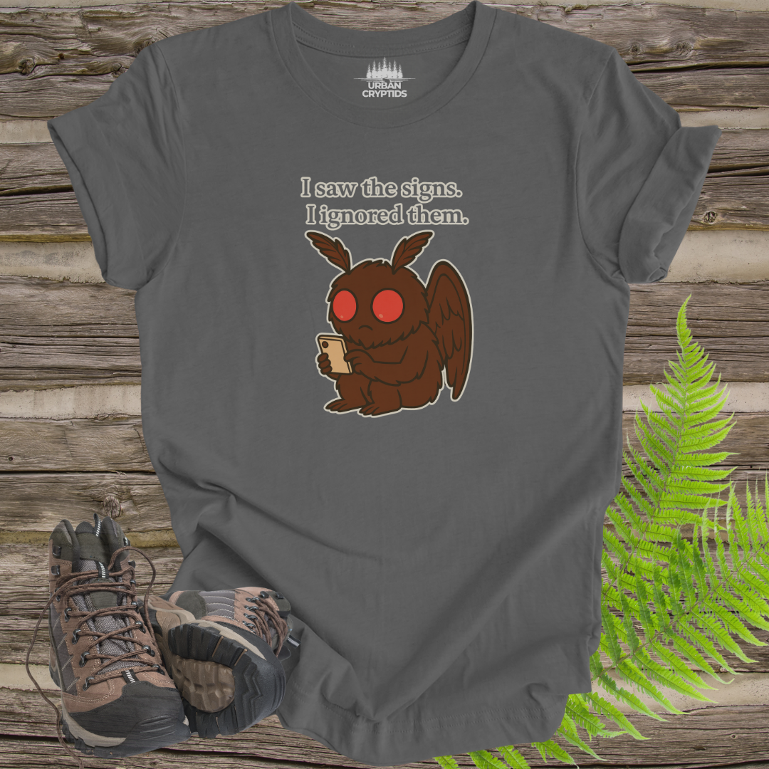 Mothman “I Saw the Signs. I Ignored Them.” Tee – Funny Cryptid Shirt for Paranormal Fans