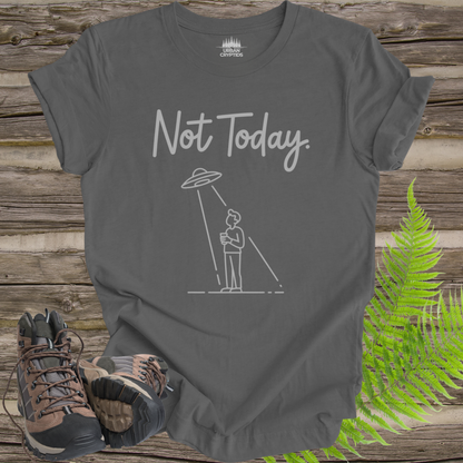 Not Today UFO Abduction T-Shirt | Funny Alien Beam Me Up Tee | Paranormal Humor Shirt | Minimalist UFO Graphic Tee