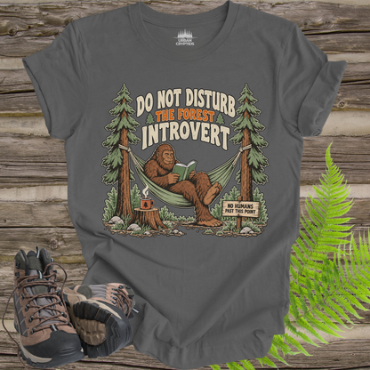 Do Not Disturb the Forest Introvert T-Shirt – Funny Bigfoot Reading Graphic Tee