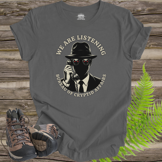 We Are Listening – Bureau of Cryptid Affairs Tee