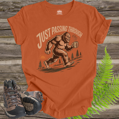 Just Passing Through Bigfoot T-Shirt | Funny Sasquatch Coffee Tee | Camping Humor Shirt | Cryptid Hiking Shirt | Outdoor Graphic Tee