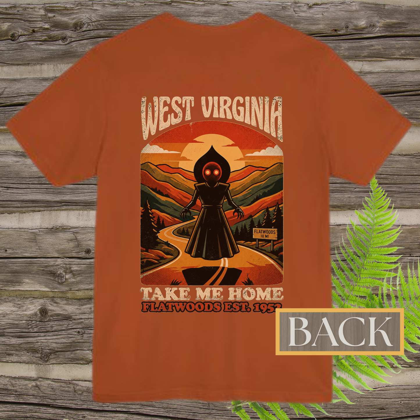 Take Me Home Flatwoods | West Virginia Flatwoods Monster Front & Back T-Shirt