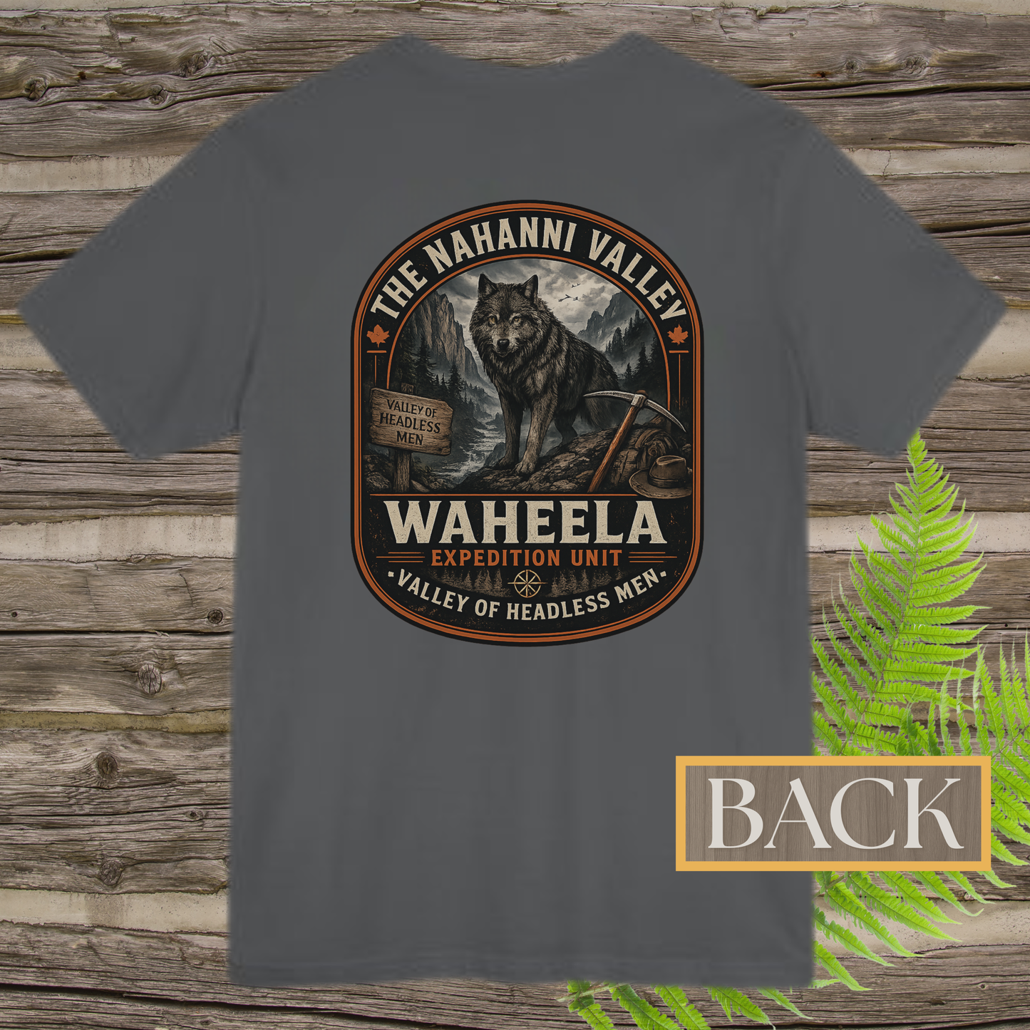 Nahanni Valley Waheela Expedition Unit T-Shirt | Valley of Headless Men Cryptid Back Print Tee