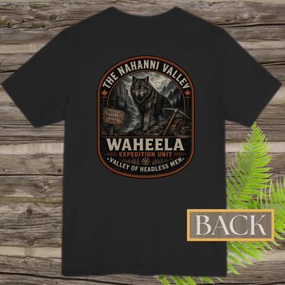 Nahanni Valley Waheela Expedition Unit T-Shirt | Valley of Headless Men Cryptid Back Print Tee