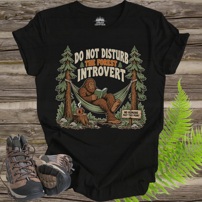 Do Not Disturb the Forest Introvert T-Shirt – Funny Bigfoot Reading Graphic Tee