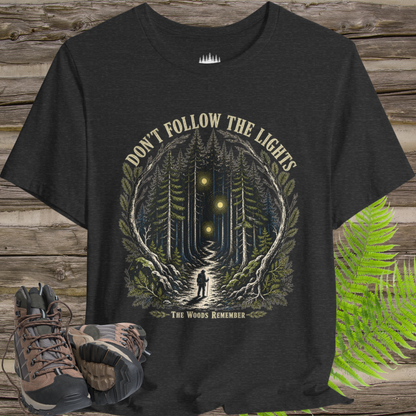 Don’t Follow the Lights T-Shirt – Mysterious Forest Ghost Lights