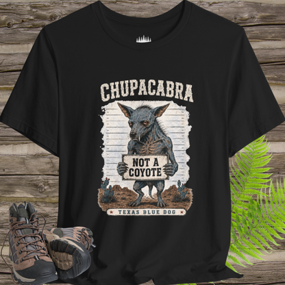 Not a Coyote Chupacabra T-Shirt