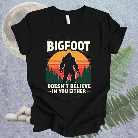 Bigfoot Unisex Tee - 'Doesn't Believe in You Either'