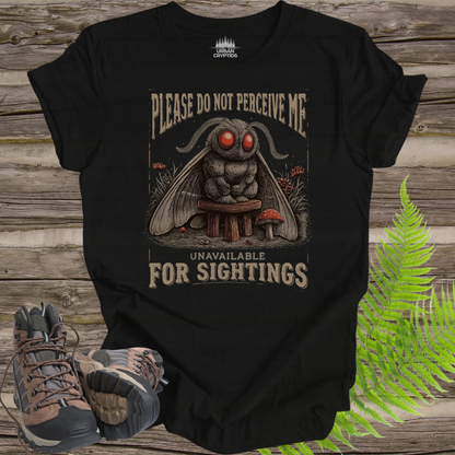 Please Do Not Perceive Me – Mothman “Unavailable for Sightings” Funny Cryptid T-Shirt