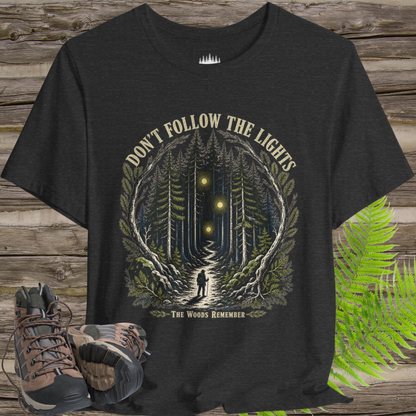 Don’t Follow the Lights T-Shirt – Mysterious Forest Ghost Lights