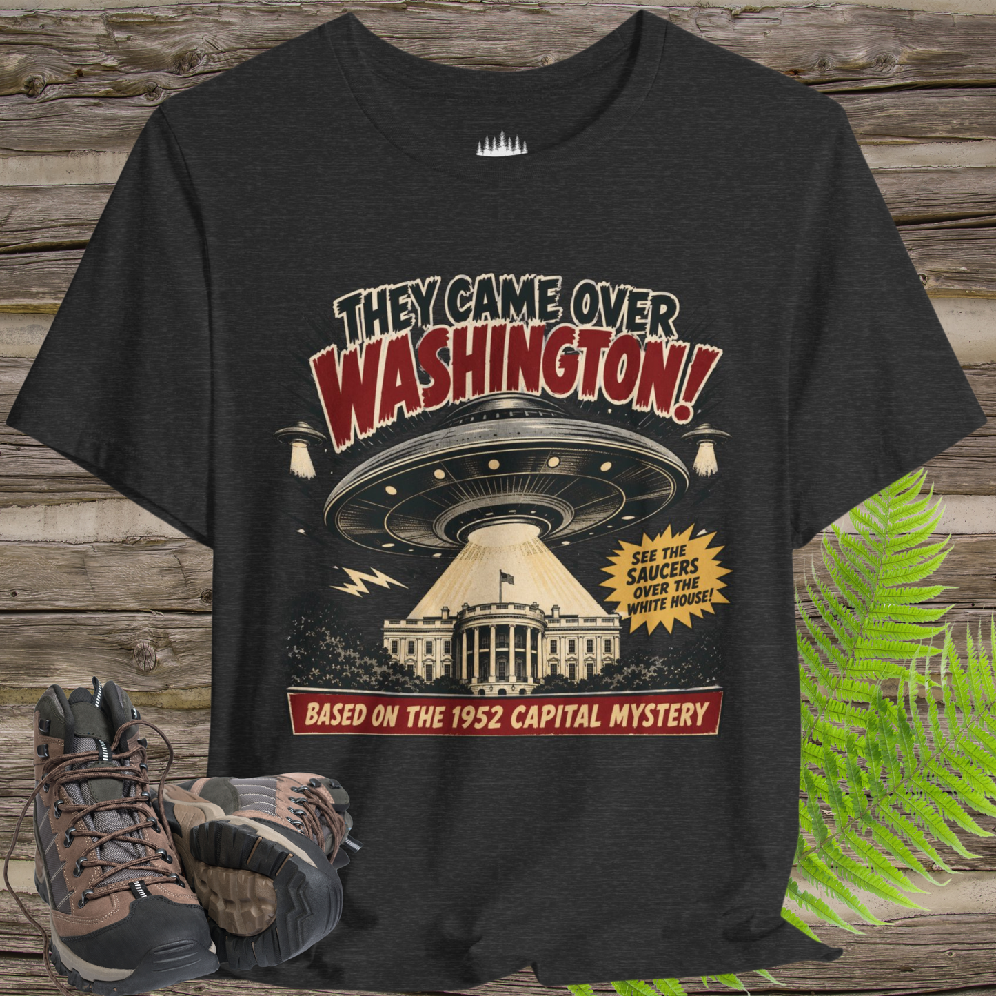 They Came Over Washington UFO T-Shirt – 1952 White House Sighting