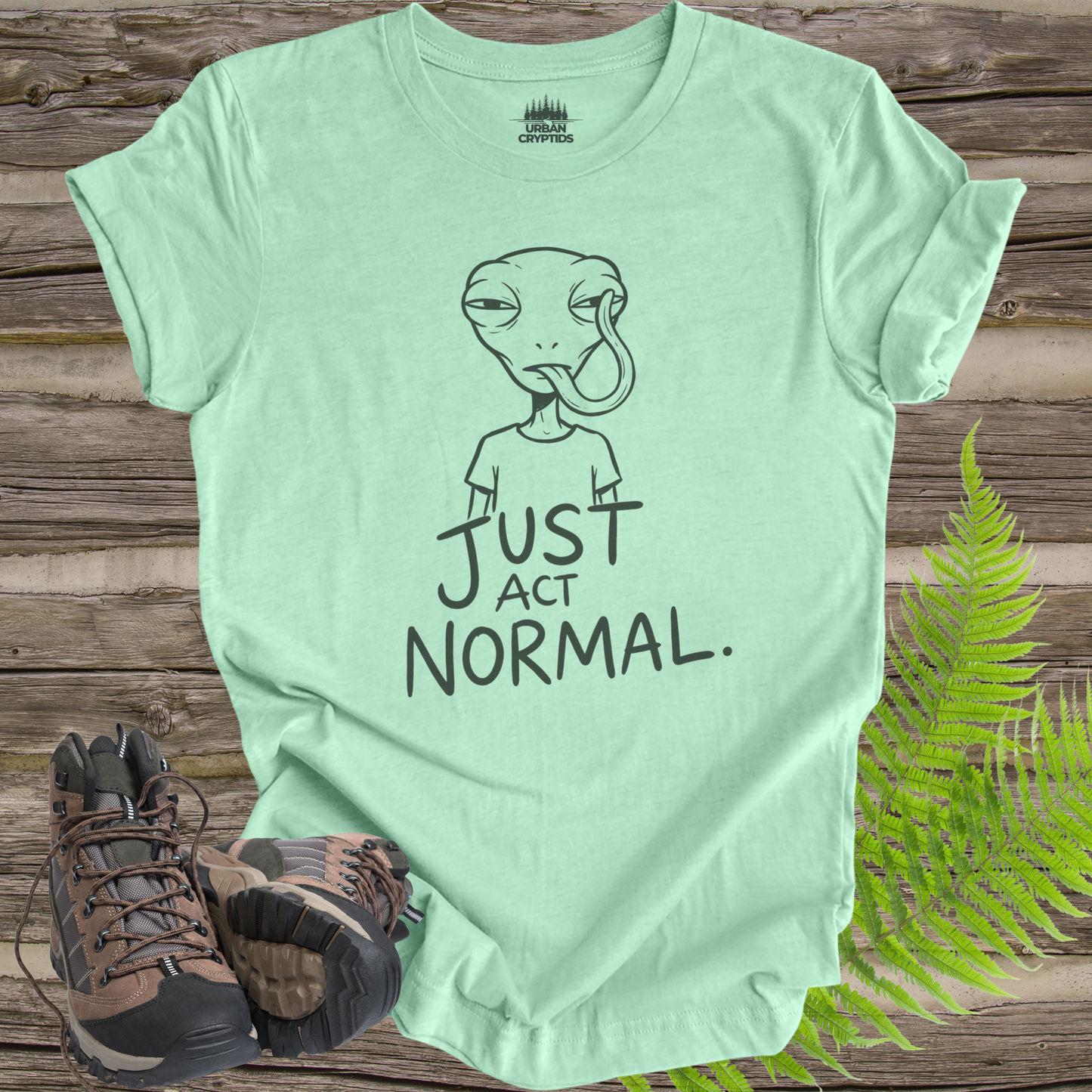 Just Act Normal Alien T-Shirt | Funny UFO Tee | Introvert Alien Shirt | Sarcastic Space Humor Graphic Tee