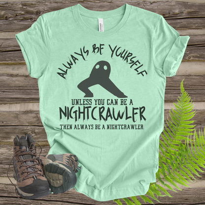 Nightcrawler Always Be Yourself