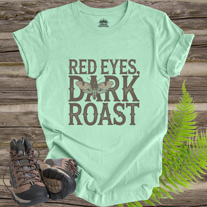 Red Eyes, Dark Roast T-Shirt | Mothman Coffee Graphic Tee | Funny Cryptid Caffeine Shirt