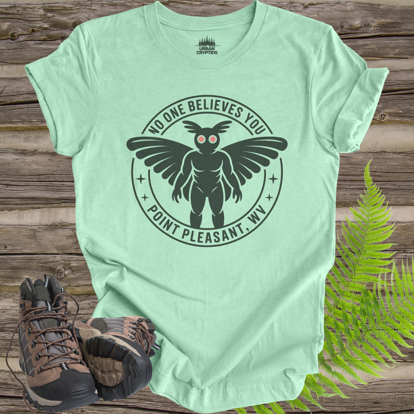 No One Believes You Mothman T-Shirt | Point Pleasant WV Shirt | Funny Cryptid Tee | Mothman Graphic | Paranormal Apparel