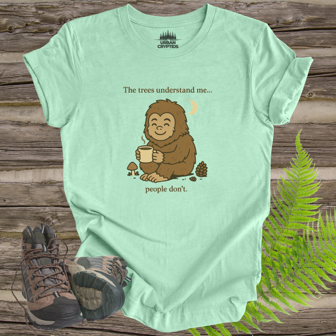 Cozy Bigfoot Coffee Tee – Funny Sasquatch Shirt for Nature Lovers | “The Trees Understand Me… People Don’t”