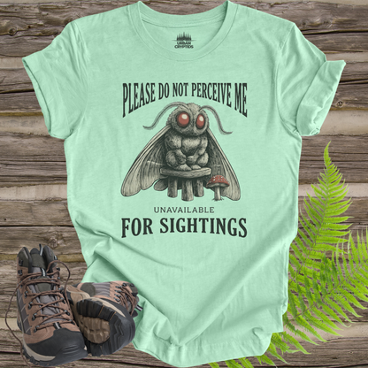 Please Do Not Perceive Me – Mothman “Unavailable for Sightings” Funny Cryptid T-Shirt