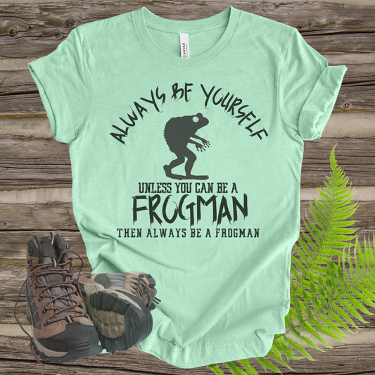 Frogman Always Be Yourself