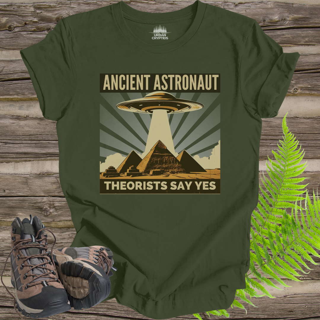 Ancient Astronaut Theorists' Say Yes T-shirt