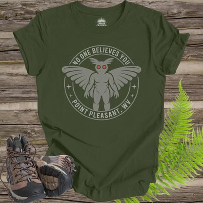No One Believes You Mothman T-Shirt | Point Pleasant WV Shirt | Funny Cryptid Tee | Mothman Graphic | Paranormal Apparel