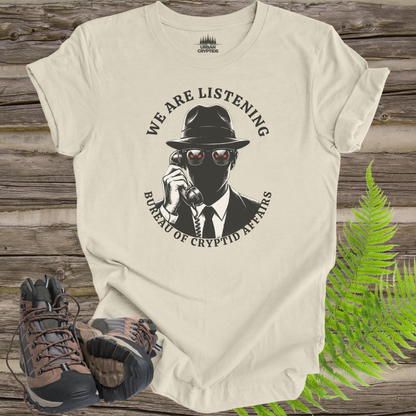 We Are Listening – Bureau of Cryptid Affairs Tee