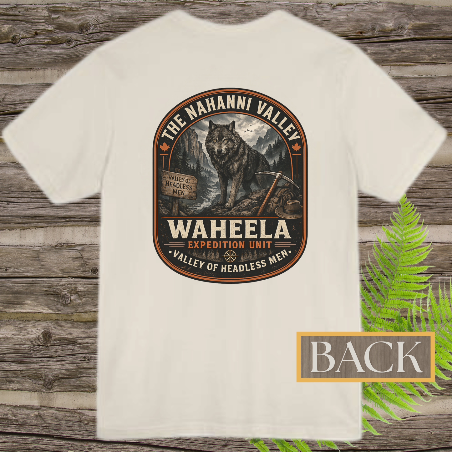 Nahanni Valley Waheela Expedition Unit T-Shirt | Valley of Headless Men Cryptid Back Print Tee