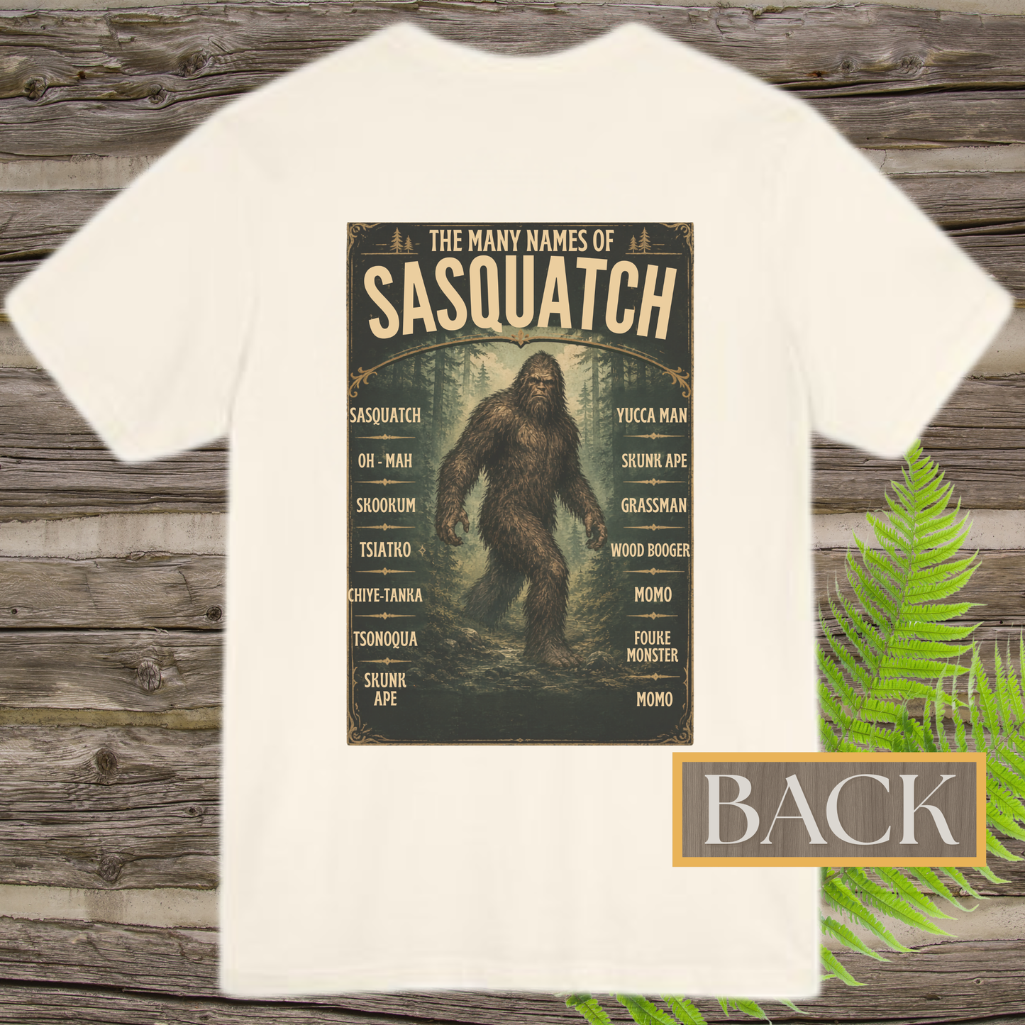 Wildman Chronicles: The Many Names of Sasquatch | Bigfoot Back Print T-Shirt