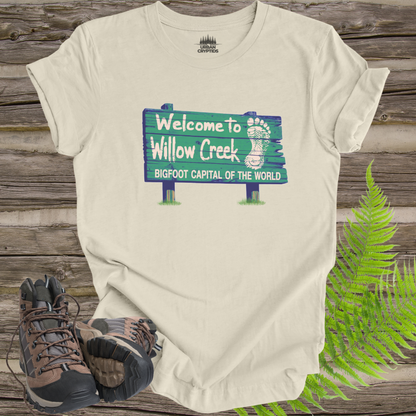 Welcome to Willow Creek T-Shirt – Bigfoot Capital of the World Sign Tee
