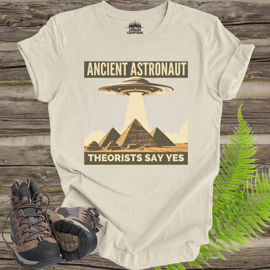 Ancient Astronaut Theorists' Say Yes T-shirt
