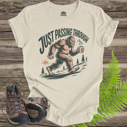 Just Passing Through Bigfoot T-Shirt | Funny Sasquatch Coffee Tee | Camping Humor Shirt | Cryptid Hiking Shirt | Outdoor Graphic Tee