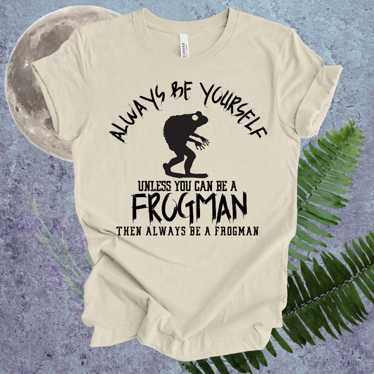 Frogman Always Be Yourself