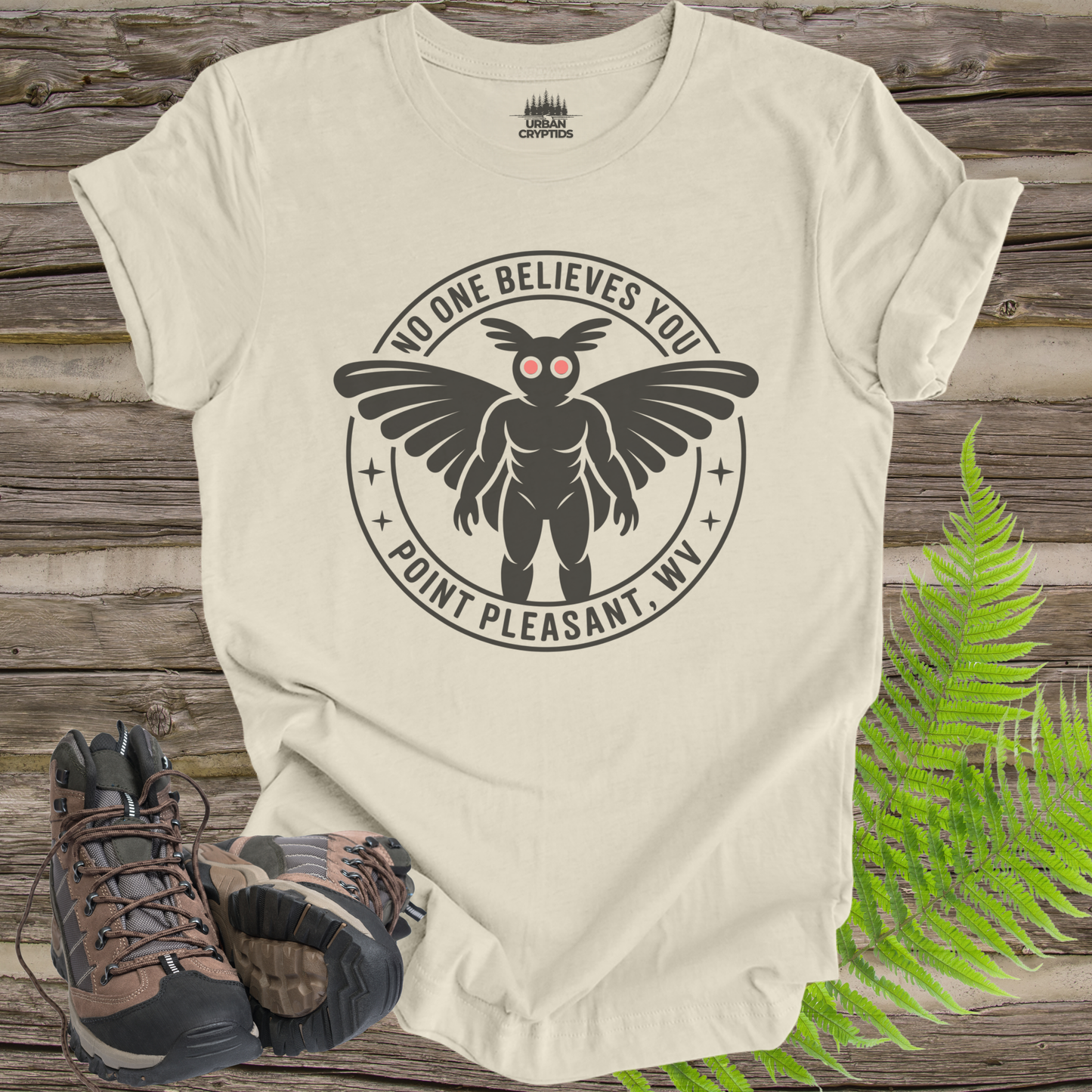 No One Believes You Mothman T-Shirt | Point Pleasant WV Shirt | Funny Cryptid Tee | Mothman Graphic | Paranormal Apparel