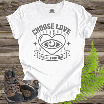 Choose Love “Unplug From Hate” T-Shirt | Heart Eye Awareness Graphic Tee | Mindful Statement Shirt
