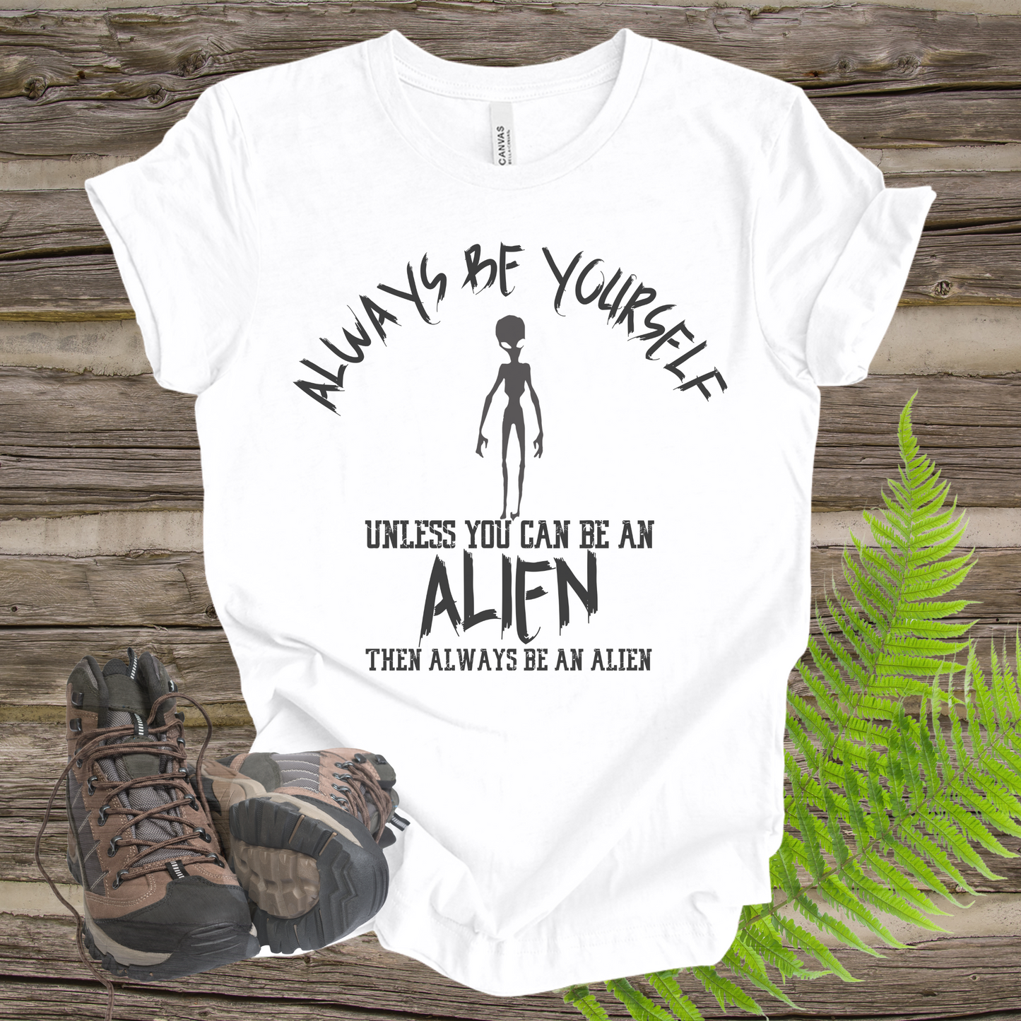 Alien Always Be Yourself