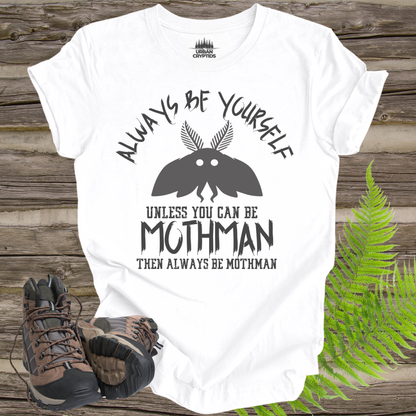 Always Be Mothman | Funny Cryptid T-Shirt